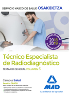 Técnicos Especialistas de Radiodiagnóstico del Servicio Vasco de Salud-Osakidetza. Temario  general Volumen 3