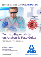Técnico Especialista en Anatomía Patológica del Servicio Vasco de Salud-Osakidetza. Test temario general