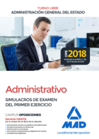 Administrativo de la Administración General del Estado (Turno libre). Simulacros de examen del primer ejercicio