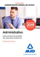 Administrativo de la Administración General del Estado (Turno libre). Simulacros de examen del segundo ejercicio (prueba informática)