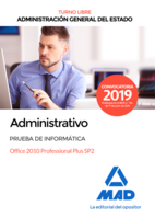 Administrativo de la Administración General del Estado (Turno libre). Prueba de informática Office 2010 Professional Plus SP2