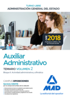 Auxiliar Administrativo de la Administración General del Estado (Turno libre). Temario Volumen 2 Bloque II: Actividad administrativa y ofimática