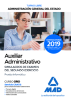 Auxiliar Administrativo de la Administración General del Estado (Turno libre). Simulacros de examen del segundo ejercicio (prueba informática)