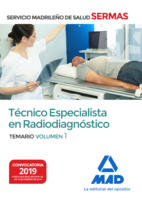Técnico  Especialista en Radiodiagnóstico del Servicio Madrileño de Salud. Volumen 1