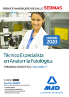 Técnico Especialista en Anatomía Patológica del Servicio de Salud de la Comunidad de Madrid. Temario Específico Volumen 1
