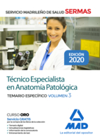 Técnico Especialista en Anatomía Patológica del Servicio de Salud de la Comunidad de Madrid. Temario Específico Volumen 3