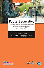 Podcast Educativo. Aplicaciones y Orientaciones del M-Learning para la Enseñanza.